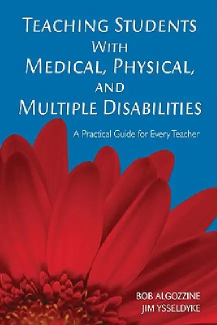Buy Teaching Students With Medical, Physical, and Multiple Disabilities (English, Bob Algozzine | Jim Ysseldyke) Online at Best Price - BookBajar