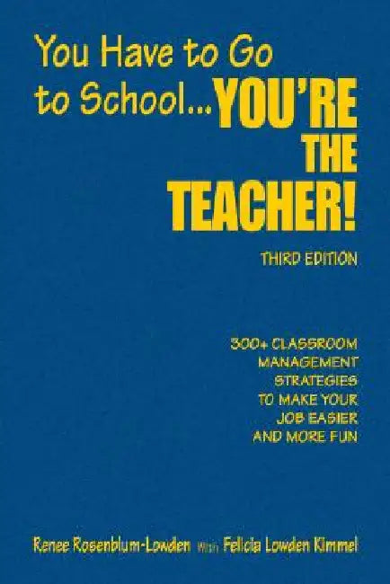 Buy You Have to Go to School...You're the Teacher! (English, Renee Rosenblum-Lowden | Felicia Lowden Kimmel) Online at Best Price - BookBajar