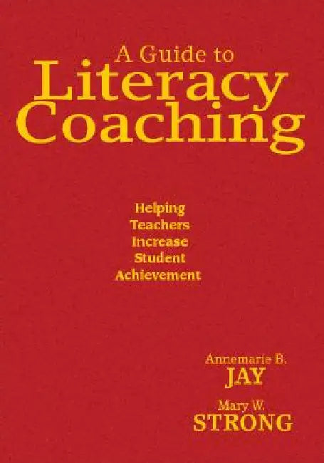 Buy A Guide to Literacy Coaching (English, Annemarie B. Jay | Mary W. Strong) Online at Best Price - BookBajar