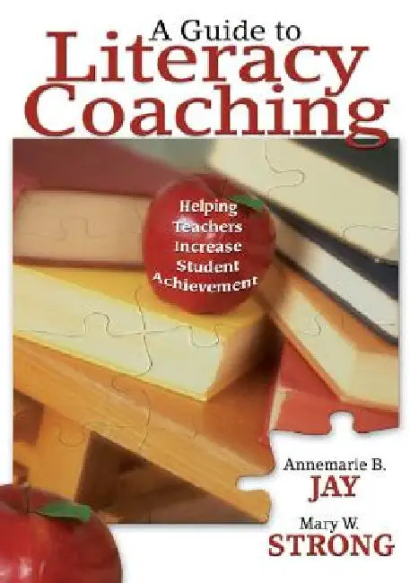 Buy A Guide to Literacy Coaching (English, Annemarie B. Jay | Mary W. Strong) Online at Best Price - BookBajar