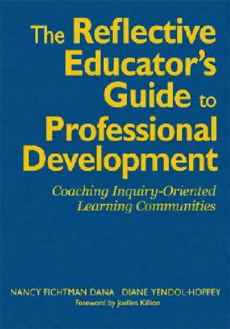 Buy The Reflective Educator's Guide to Professional Development (English, Nancy Fichtman Dana | Diane Yendol-Hoppey) Online at Best Price - BookBajar