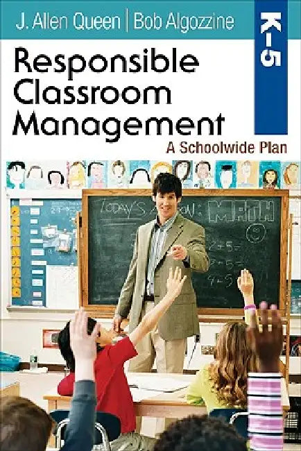 Buy Responsible Classroom Management, Grades K-5 (English, J. Allen Queen | Bob Algozzine) Online at Best Price - BookBajar