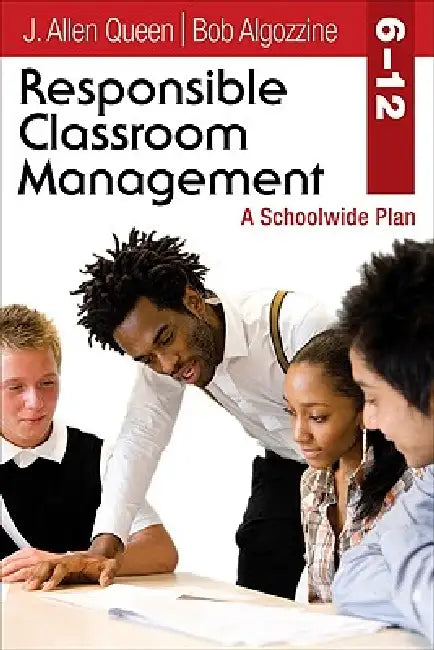 Buy Responsible Classroom Management, Grades 6-12 (English, J. Allen Queen | Bob Algozzine) Online at Best Price - BookBajar