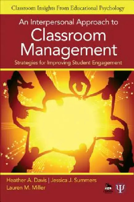 Buy An Interpersonal Approach to Classroom Management (English, Heather A. Davis | Jessica J. Summers | Lauren M. Miller) Online at Best Price - BookBajar