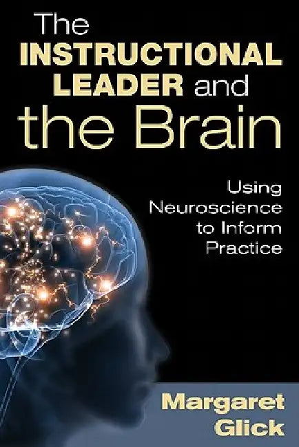 Buy The Instructional Leader and the Brain (English, Margaret Glick) Online at Best Price - BookBajar