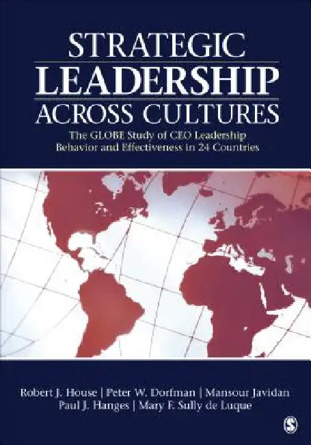 Buy Strategic Leadership Across Cultures (English, Robert J. House | Peter W. Dorfman | Mansour Javidan) Online at Best Price - BookBajar