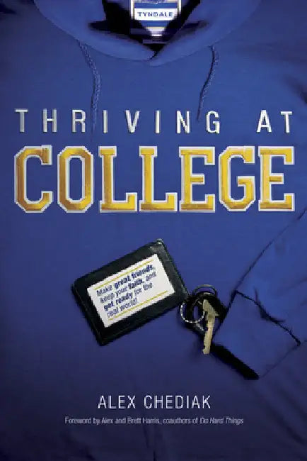 Buy Thriving at College (English, Alex Chediak | Alex Harris | Brett Harris) Online at Best Price - BookBajar