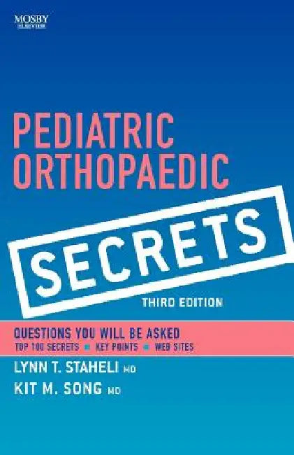 Buy Pediatric Orthopaedic Secrets (English, Lynn T. Staheli | Kit M. Song) Online at Best Price - BookBajar