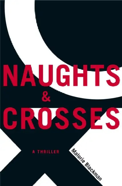 Buy Naughts & Crosses (English, Malorie Blackman) Online at Best Price - BookBajar
