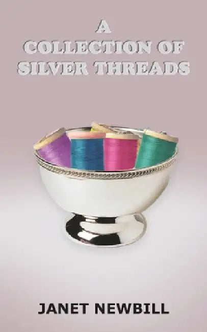 Buy A Collection of Silver Threads (English, Janet Newbill) Online at Best Price - BookBajar