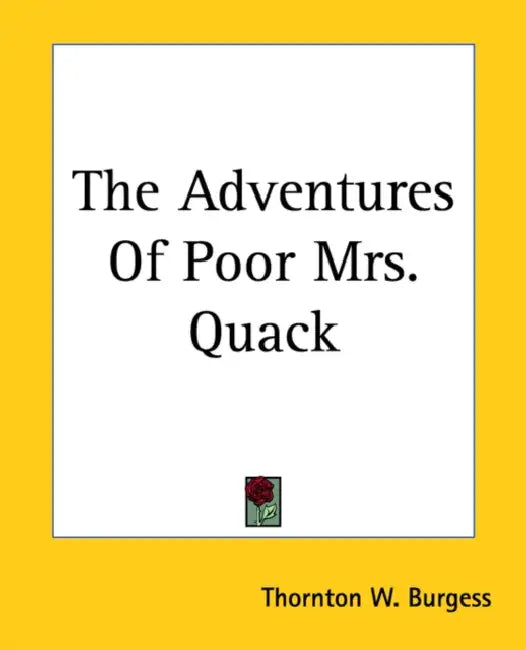 Buy The Adventures Of Poor Mrs. Quack (English, Thornton W. Burgess) Online at Best Price - BookBajar