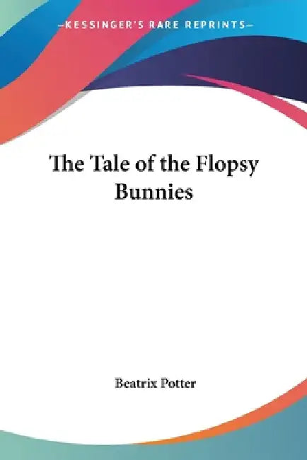 Buy The Tale of the Flopsy Bunnies (English, Beatrix Potter) Online at Best Price - BookBajar