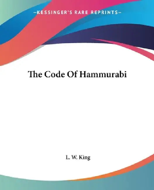 Buy The Code Of Hammurabi (English, L. W. King) Online at Best Price - BookBajar