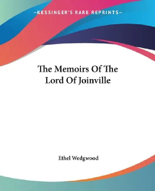 Buy The Memoirs Of The Lord Of Joinville (English, Ethel Wedgwood) Online at Best Price - BookBajar