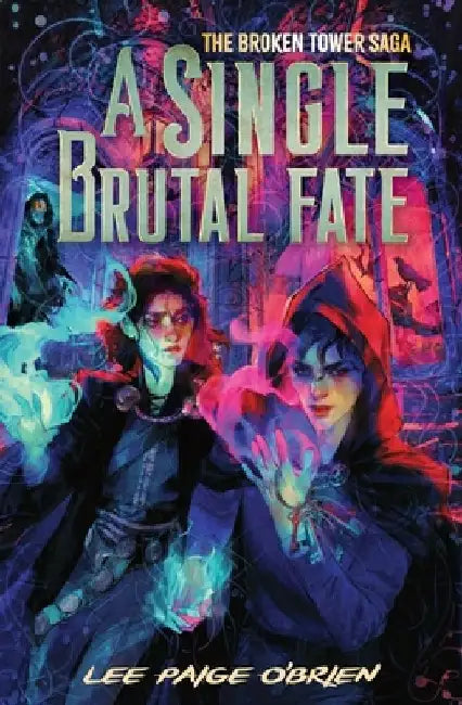 Buy A Single Brutal Fate (the Broken Tower Book #2) (English, Lee Paige O'Brien) Online at Best Price - BookBajar