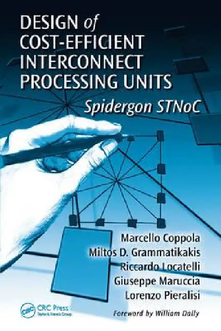 Buy Design of Cost-Efficient Interconnect Processing Units (English, Marcello Coppola | Miltos D. Grammatikakis | Riccardo Locatelli) Online at Best Price - BookBajar