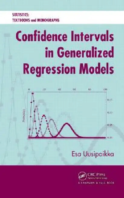Buy Confidence Intervals in Generalized Regression Models [With CDROM] (English, Esa Uusipaikka) Online at Best Price - BookBajar