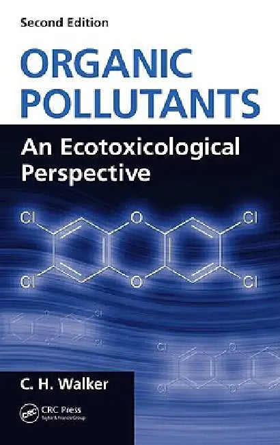 Buy Organic Pollutants (English, C. H. Walker) Online at Best Price - BookBajar