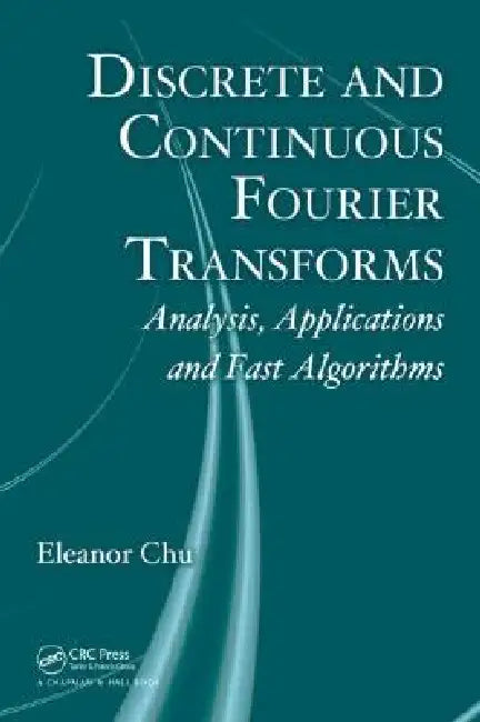 Buy Discrete and Continuous Fourier Transforms (English, Eleanor Chu) Online at Best Price - BookBajar