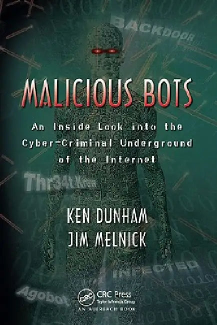 Buy Malicious Bots (English, Ken Dunham | Jim Melnick) Online at Best Price - BookBajar