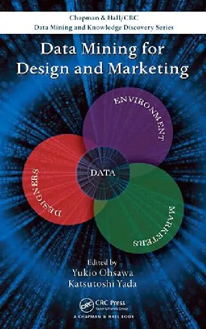 Buy Data Mining for Design and Marketing (English, Yukio Ohsawa | Katsutoshi Yada) Online at Best Price - BookBajar
