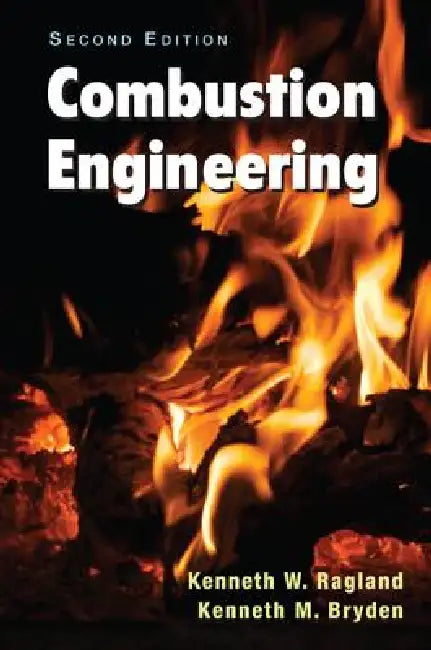 Buy Combustion Engineering (English, Kenneth W. Ragland | Kenneth M. Bryden) Online at Best Price - BookBajar