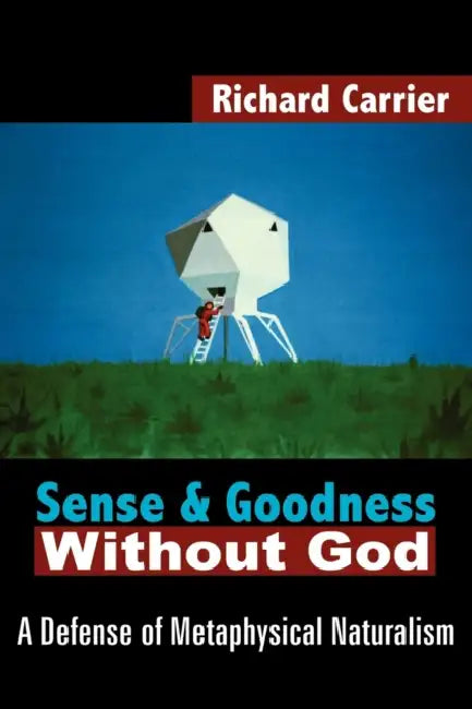 Buy Sense and Goodness Without God (English, Richard Carrier) Online at Best Price - BookBajar