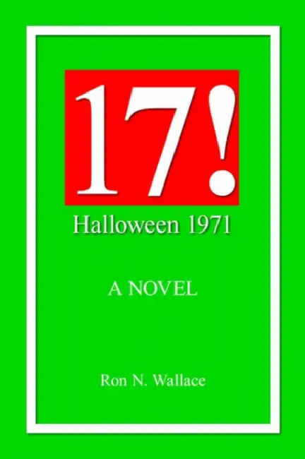 Buy 17!: Halloween 1971! (English, Ron N. Wallace) Online at Best Price - BookBajar