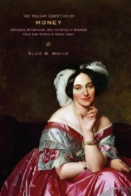Buy The Vulgar Question of Money (English, Elsie B. Michie) Online at Best Price - BookBajar