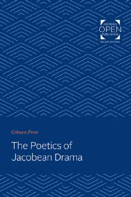 Buy The Poetics of Jacobean Drama (English, Coburn Freer) Online at Best Price - BookBajar