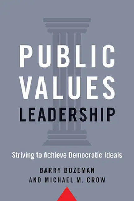 Buy Public Values Leadership (English, Barry Bozeman | Michael M. Crow) Online at Best Price - BookBajar