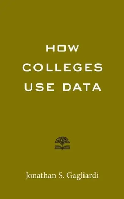 Buy How Colleges Use Data (English, Jonathan S. Gagliardi) Online at Best Price - BookBajar
