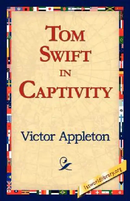 Buy Tom Swift in Captivity (English, II Appleton Victor | 1stworld Library) Online at Best Price - BookBajar