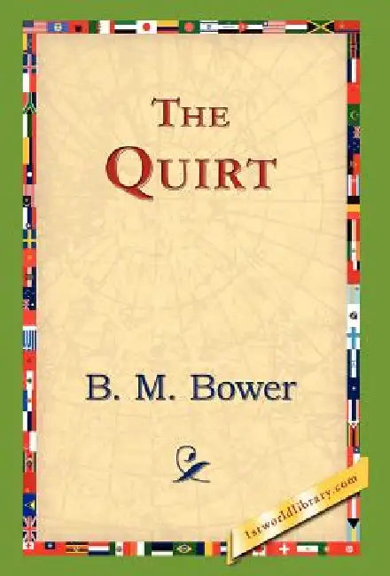 Buy The Quirt (English, B. M. Bower | 1stworld Library) Online at Best Price - BookBajar