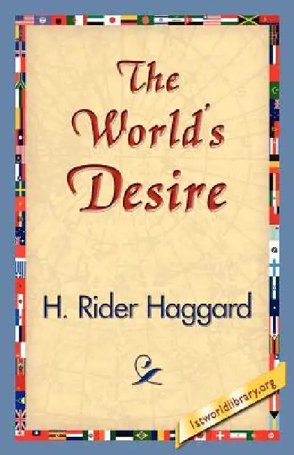 Buy The World's Desire (English, H. Rider Haggard | 1st World Publishing | 1stworld) Online at Best Price - BookBajar