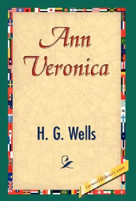 Buy Ann Veronica (English, H. G. Wells | 1stworld Library) Online at Best Price - BookBajar