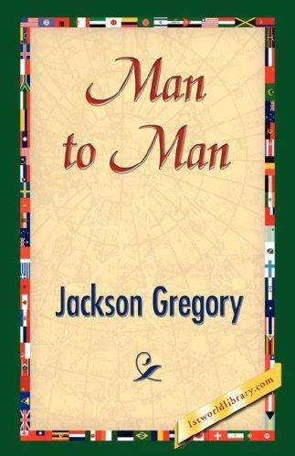 Buy Man to Man (English, Jackson Gregory | 1stworld Library) Online at Best Price - BookBajar