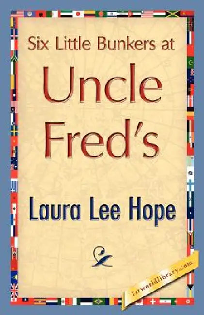 Buy Six Little Bunkers at Uncle Fred's (English, Lee Hope Laura Lee Hope | Laura Lee Hope | 1stworld Library) Online at Best Price - BookBajar
