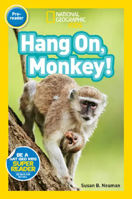 Buy Hang On, Monkey! (National Geographic Kids Readers, Pre-Reader) (English, Susan B. Neuman | National Geographic Kids) Online at Best Price - BookBajar