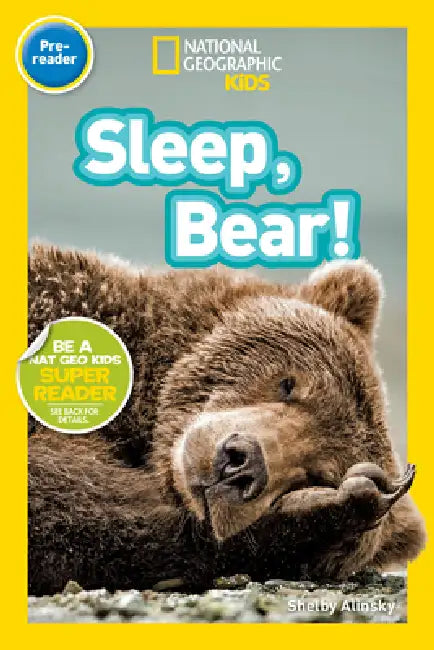 Buy Sleep, Bear! (National Geographic Kids Readers, Pre-Reader) (English, Shelby Alinsky | National Geographic Kids) Online at Best Price - BookBajar