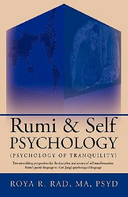 Buy Rumi & Self Psychology (Psychology of Tranquility) (English, R. Rad Roya R. Rad | Roya R. Rad) Online at Best Price - BookBajar