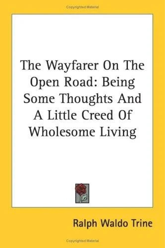 Buy The Wayfarer On The Open Road (English, Ralph Waldo Trine) Online at Best Price - BookBajar