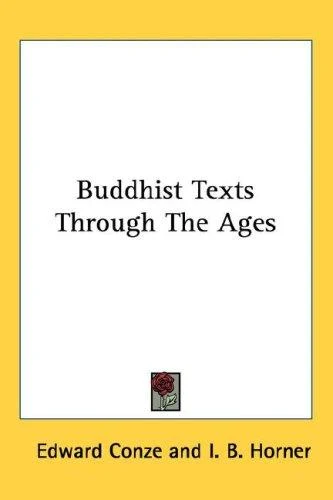 Buy Buddhist Texts Through The Ages (English, Edward Conze | I. B. Horner | D. Snellgrove) Online at Best Price - BookBajar