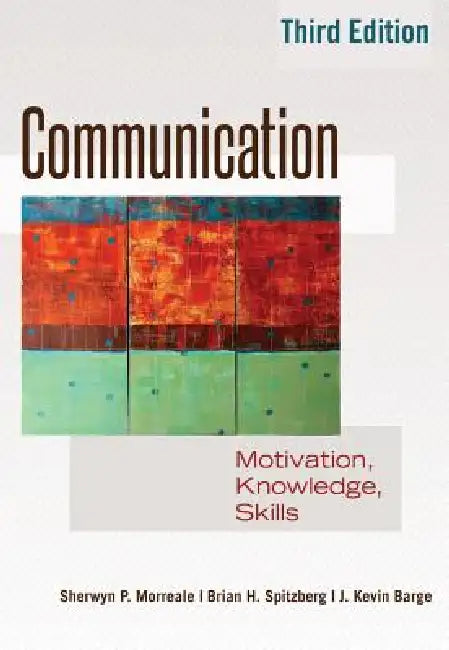 Buy Communication (English, Sherwyn P. Morreale | Brian Spitzberg | Kevin Barge) Online at Best Price - BookBajar