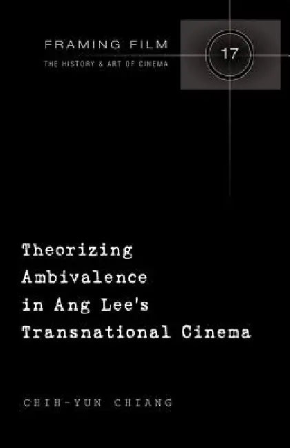 Buy Theorizing Ambivalence in Ang Lee's Transnational Cinema (English, Frank Beaver | Chih-Yun Chiang) Online at Best Price - BookBajar