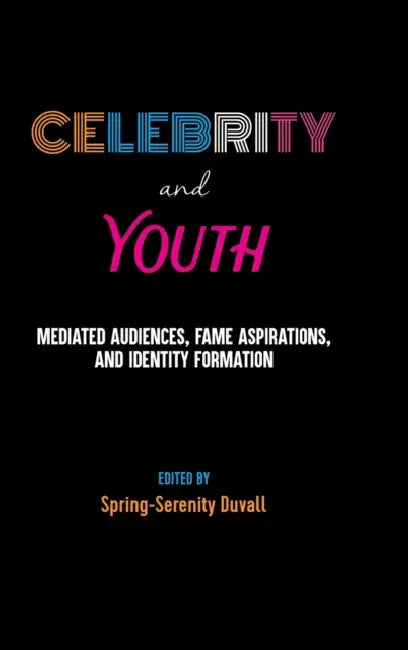 Buy Celebrity and Youth (English, Sharon R. Mazzarella | Spring-Serenity Duvall) Online at Best Price - BookBajar