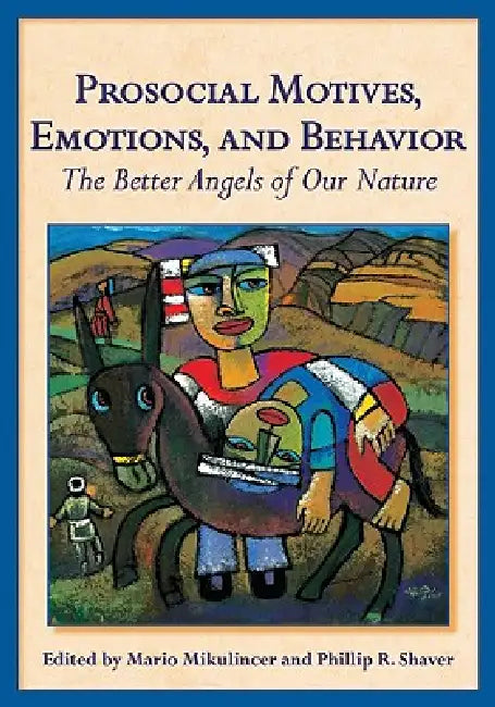 Buy Prosocial Motives, Emotions, and Behavior (English, PhD Mikulincer Mario | PhD Shaver Phillip R.) Online at Best Price - BookBajar
