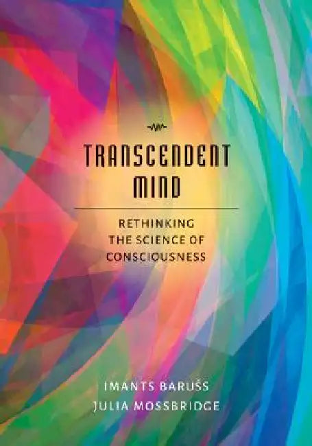 Buy Transcendent Mind (English, PhD Baruss Imants | Julia Mossbridge) Online at Best Price - BookBajar