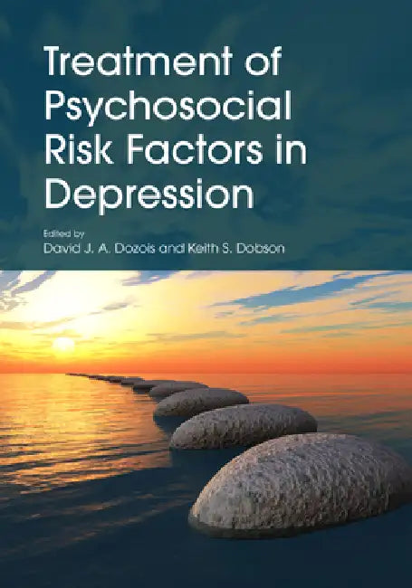 Buy Treatment of Psychosocial Risk Factors in Depression (English, David J. a. Dozois | Keith S. Dobson) Online at Best Price - BookBajar