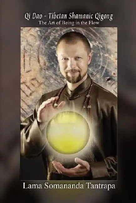 Buy Qi DAO - Tibetan Shamanic Qigong (English, Lama Somananda Tantrapa) Online at Best Price - BookBajar